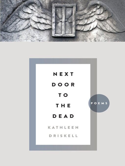 Title details for Next Door to the Dead by Kathleen Driskell - Available